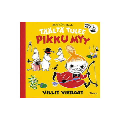Täältä tulee pikku Myy. Villit vieraat