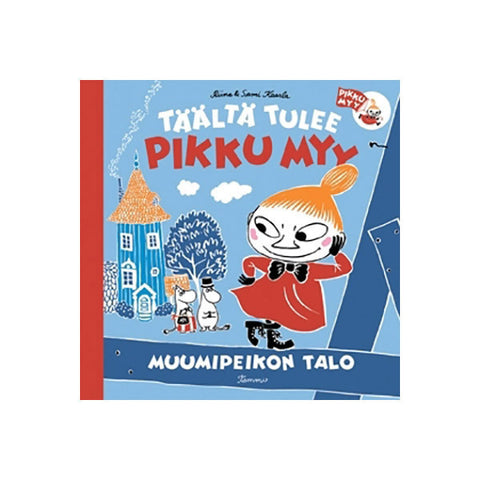 Täältä tulee pikku Myy 2. Muumipeikon talo