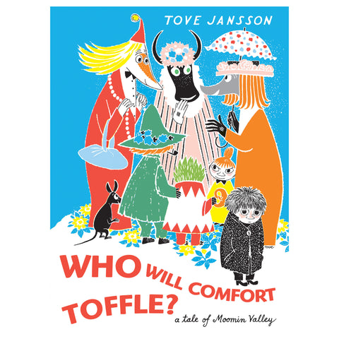 Who will comfort Toffle?